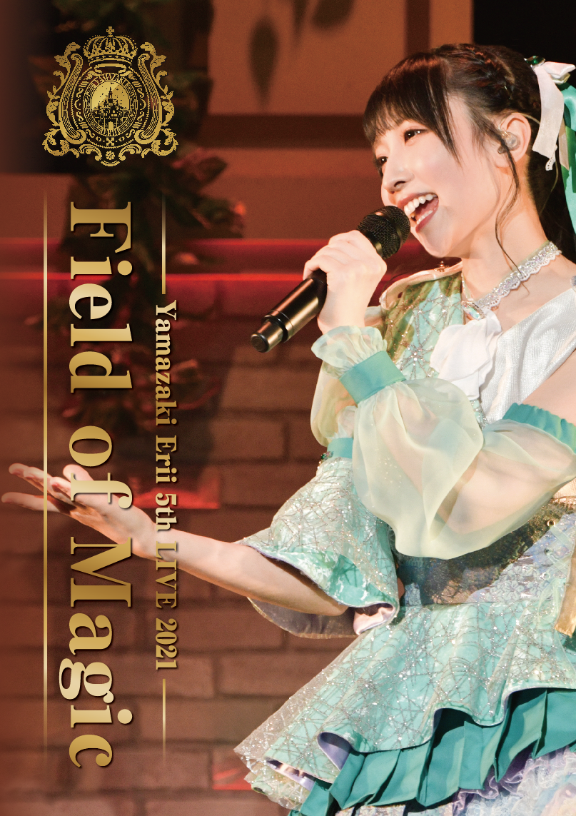 山崎エリイ 5th LIVE 2021 ～Field of Magic～ | 山崎エリイ オフィシャルHP