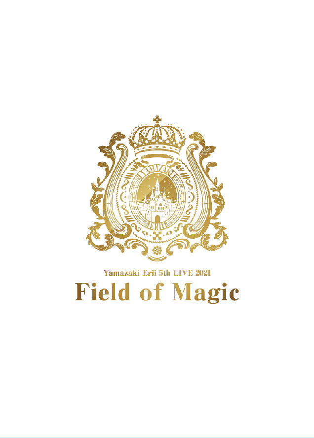 山崎エリイ 5th LIVE 2021 ～Field of Magic～ | 山崎エリイ オフィシャルHP